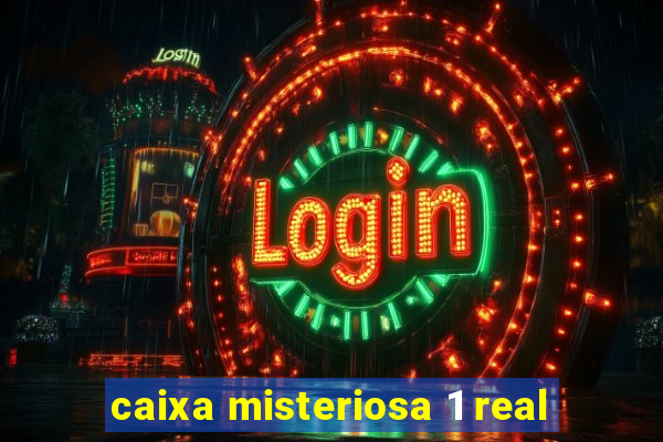 caixa misteriosa 1 real